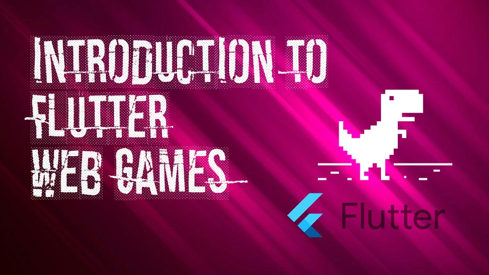 Introduction to Flutter Web Games