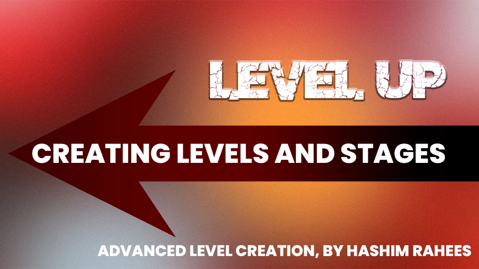 Creating Levels and Stages