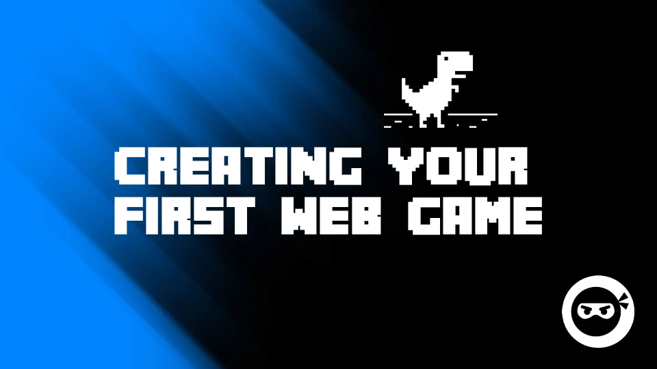 Creating Your First Web Game