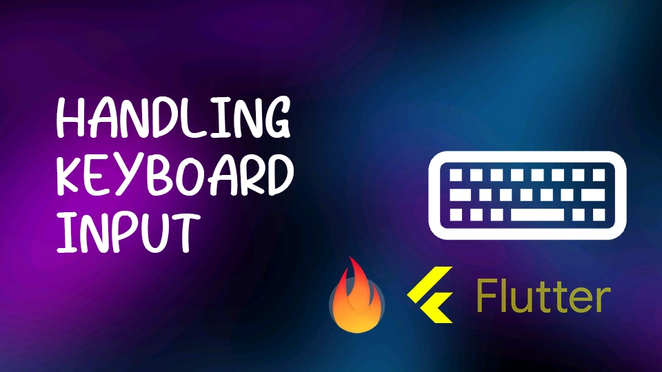 Handling Keyboard Input