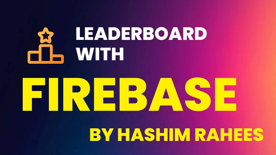 Creating Leaderboards In Firebase